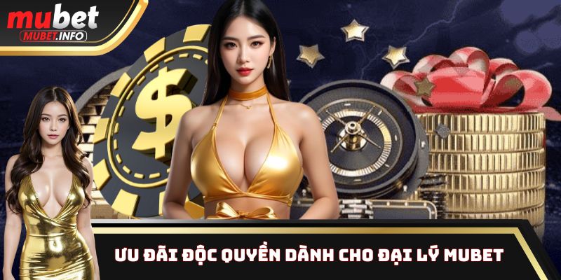 Đại Lý Mubet: Cơ Hội Hợp Tác Kiếm Tiền Cùng Nhà Cái Uy Tín 2 Đặc quyền hấp dẫn chỉ dành riêng cho đối tác phân phối Mubet