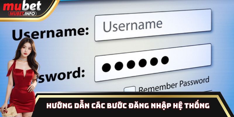 Đăng Nhập - Hướng Dẫn Các Bước Thao Tác Nhanh Chóng 1 Hướng dẫn tân thủ các bước đăng nhập vào nhà cái MUBET